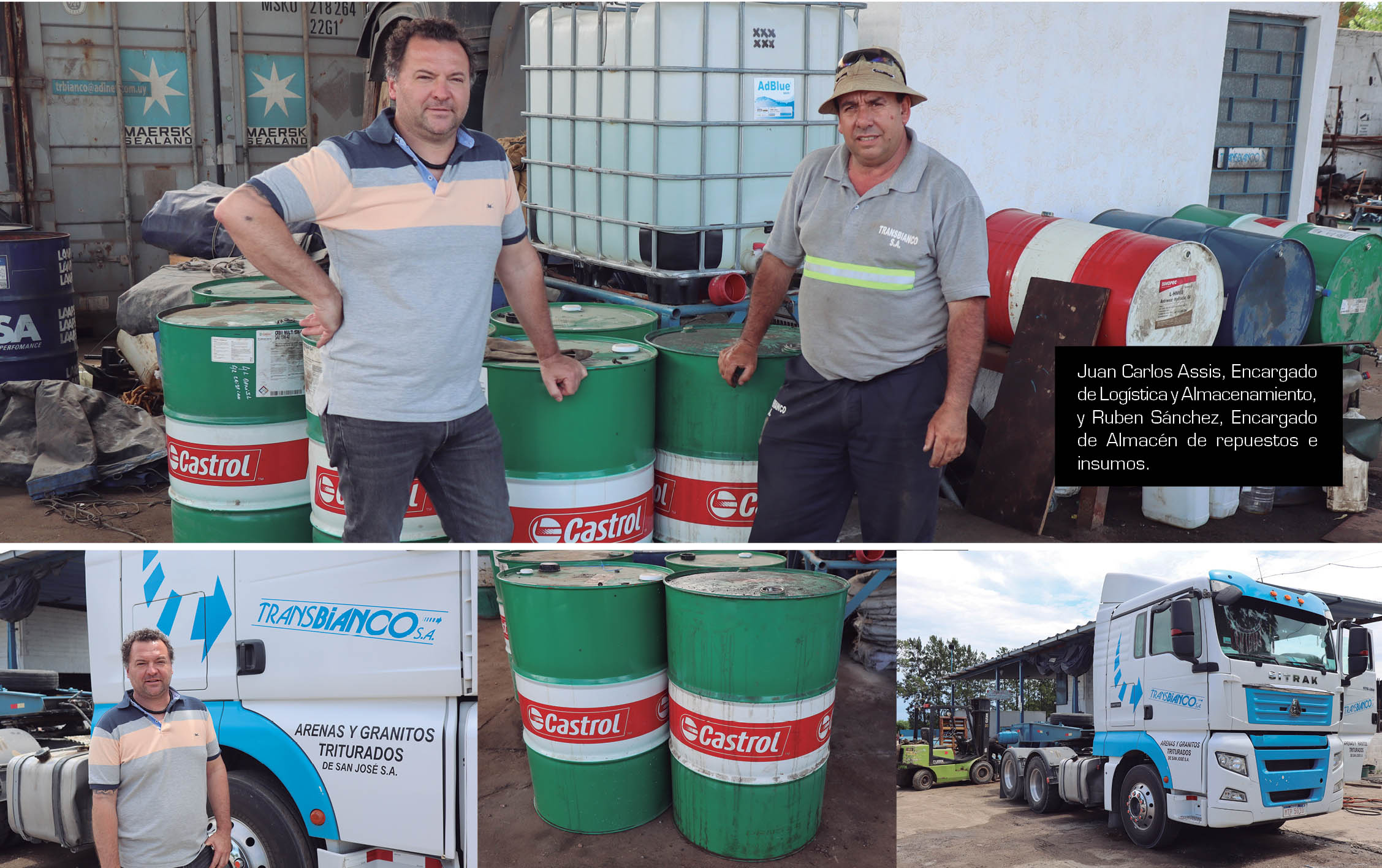 ¿Qué recomiendan las empresas? TRANSBIANCO / CASTROL: Juan Carlos Assis, Encargado de Logística y Almacenamiento de Transbianco: “Durante un tiempo se cambió de marca pensando en un tema de costos y no dio resultado, volvimos a Castrol”